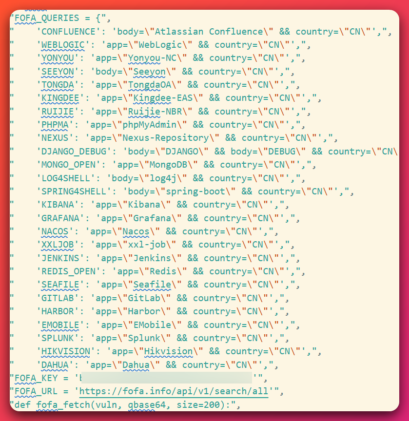 Python source of the operator's FOFA targeting engine, showing a dictionary of query strings named for each targeted product: Confluence, WebLogic, Yonyou-NC, Seeyon, TongdaOA, Kingdee-EAS, Ruijie-NBR, phpMyAdmin, Nexus, Django debug pages, MongoDB, log4j, spring-boot, Kibana, Grafana, Nacos, xxl-job, Jenkins, Redis, Seafile, GitLab, Harbor, EMobile, Splunk, Hikvision and Dahua. Every single query ends with the filter country=CN. The API key value below the list is redacted.