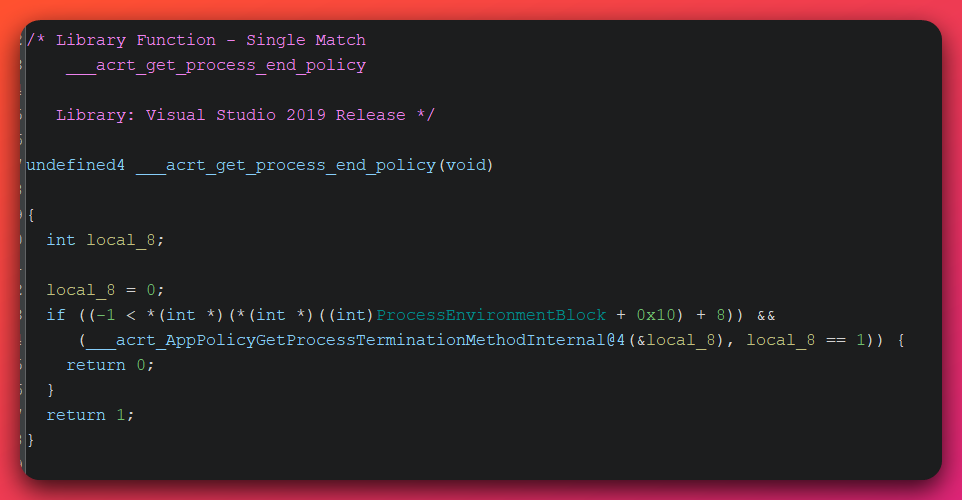 Ghidra decompile view of the Visual Studio 2019 standard-library function __acrt_get_process_end_policy recovered from the customer-built loader, showing a ProcessEnvironmentBlock dereference and the AppPolicyGetProcessTerminationMethodInternal call chain.