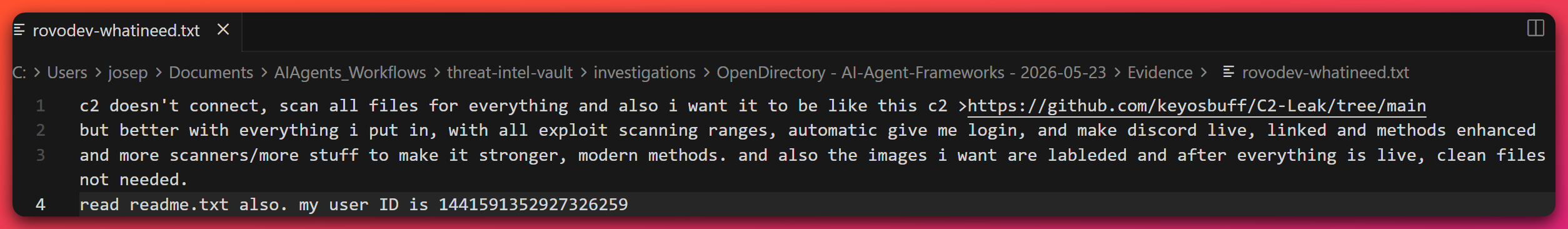 Captured contents of whatineed.txt — the operator's natural-language specification to Atlassian Rovodev requesting a fully-built C2 framework, exploit scanner, credential harvester, and Discord integration with the operator's own Discord user ID embedded directly in the prompt.